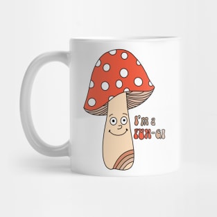 I’m a fungi funny mushroom shirt Mug